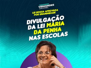 Sancionada exigência de Lei Maria da Penha em grade escolar, proposta por Virmondes